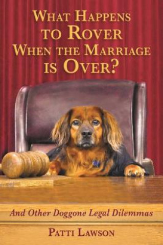 Carte What Happens to Rover When the Marriage is Over? Patti Lawson