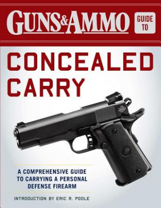 Kniha Guns & Ammo Guide to Concealed Carry Eric R. Poole