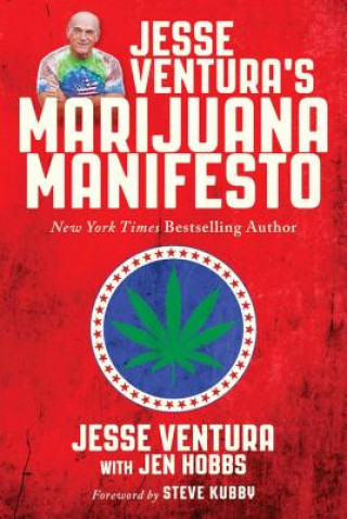 Könyv Jesse Ventura's Marijuana Manifesto Jesse Ventura