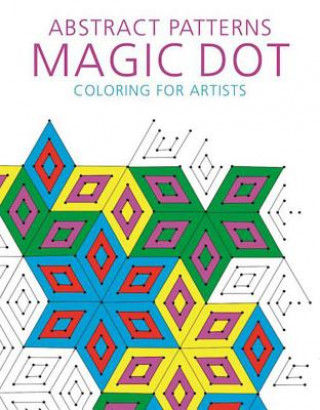 Book Abstract Patterns: Magic Dot Coloring for Artists Skyhorse Publishing