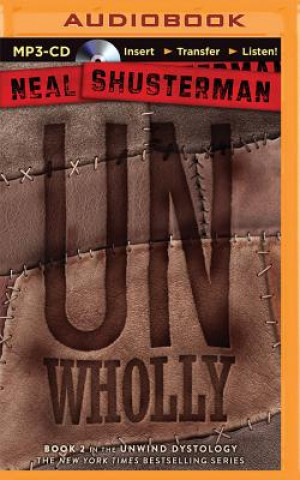 Audio Unwholly Neal Shusterman