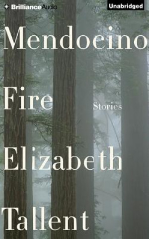 Audio Mendocino Fire Elizabeth Tallent