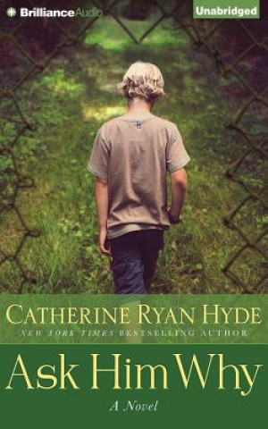 Audio Ask Him Why Catherine Ryan Hyde