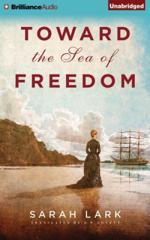 Hanganyagok Toward the Sea of Freedom Sarah Lark