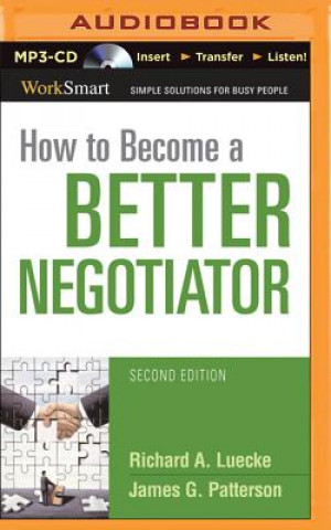 Digital How to Become a Better Negotiator Richard A. Luecke