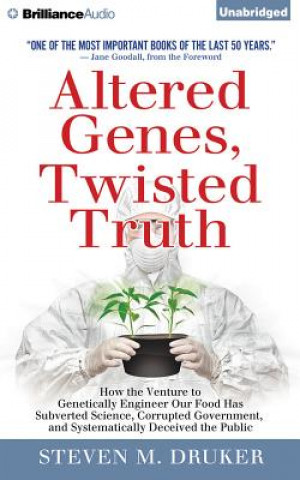 Audio Altered Genes, Twisted Truth Steven M. Druker