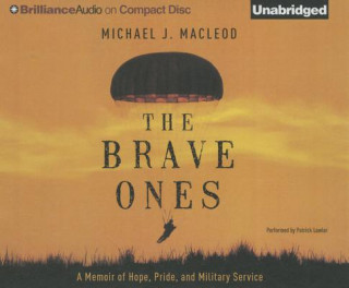 Audio The Brave Ones Michael J. Macleod