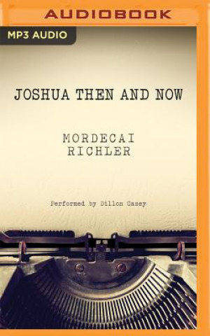 Digital Joshua Then and Now Mordecai Richler