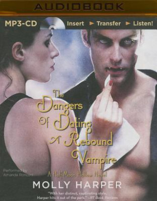 Digital The Dangers of Dating a Rebound Vampire Molly Harper