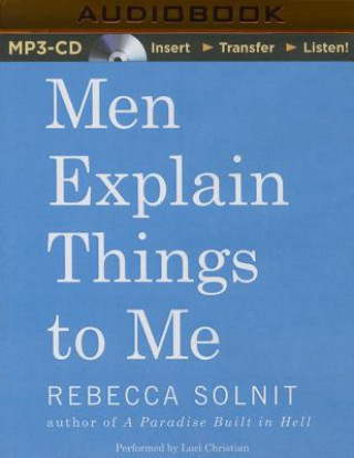 Carte MEN EXPLAIN THINGS TO ME Rebecca Solnit