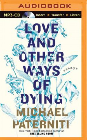 Digital Love and Other Ways of Dying Michael Paterniti