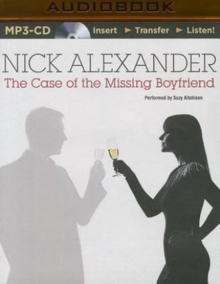 Digital The Case of the Missing Boyfriend Nick Alexander