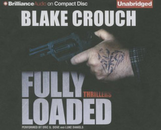 Audio Fully Loaded Blake Crouch