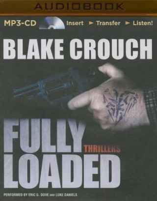 Digital Fully Loaded Thrillers Blake Crouch