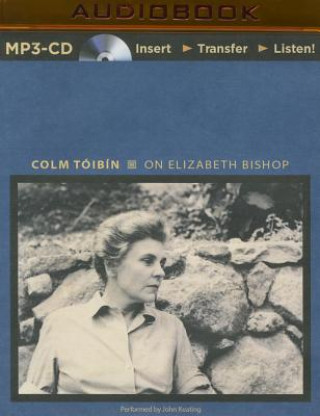 Digitale On Elizabeth Bishop Colm Toibin