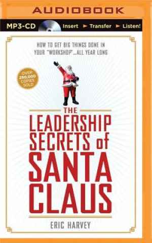 Digital The Leadership Secrets of Santa Claus Eric Harvey