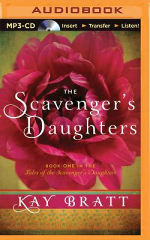 Digital The Scavenger's Daughters Kay Bratt