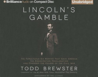 Audio Lincoln's Gamble Todd Brewster