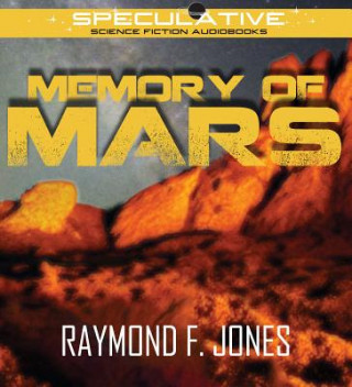 Audio The Memory of Mars Raymond F. Jones