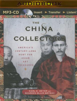 Digital The China Collectors Karl E. Meyer