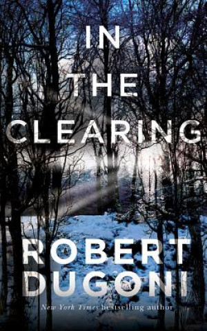 Audio In the Clearing Robert Dugoni