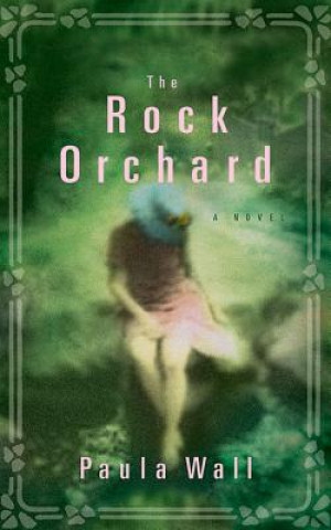 Audio The Rock Orchard Paula Wall