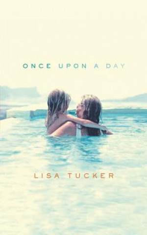 Audio Once Upon a Day Lisa Tucker