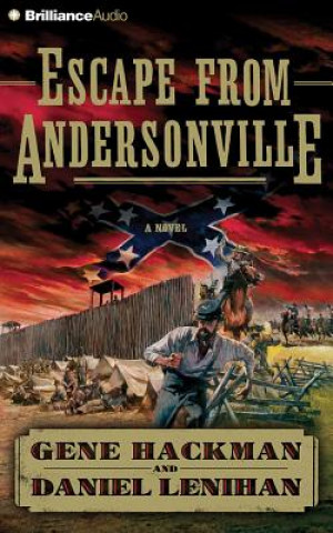 Audio Escape from Andersonville Gene Hackman