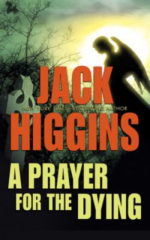 Audio A Prayer for the Dying Jack Higgins