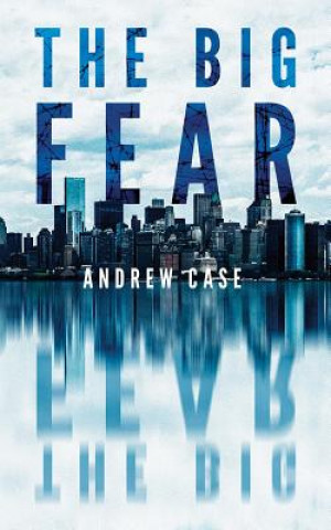 Audio The Big Fear Andrew Case