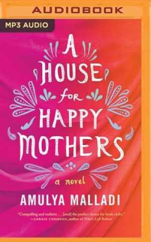 Digital A House for Happy Mothers Amulya Malladi