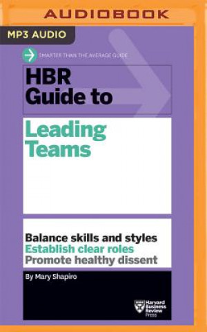 Digital Hbr Guide to Leading Teams Mary Shapiro