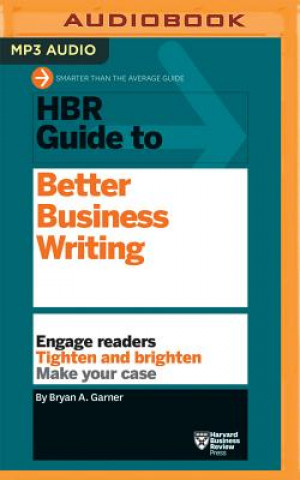 Digital Hbr Guide to Better Business Writing Bryan A. Garner