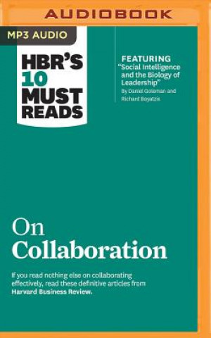 Digital Hbr's 10 Must Reads on Collaboration Harvard Business Review