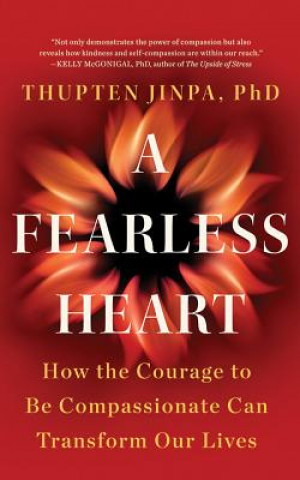 Audio A Fearless Heart Thupten Jinpa