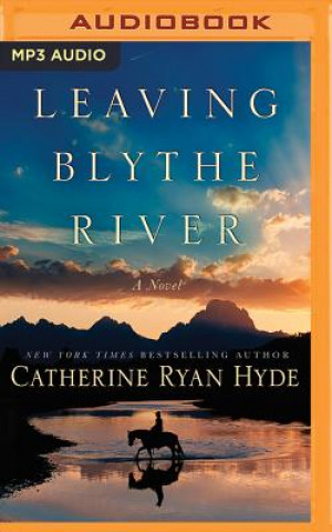 Digital Leaving Blythe River Catherine Ryan Hyde