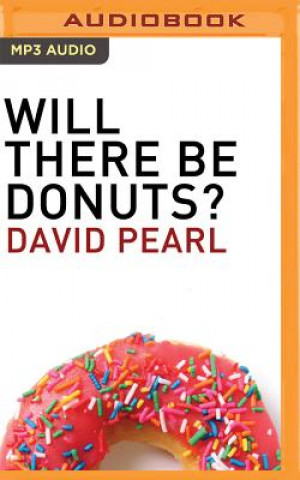 Digital Will There Be Donuts? David Pearl