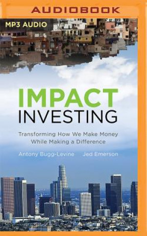 Audio Impact Investing Antony Bugg-levine
