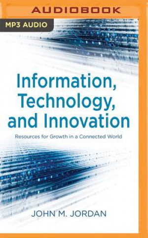 Digital Information, Technology, and Innovation John M. Jordan