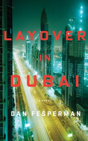 Audio Layover in Dubai Dan Fesperman