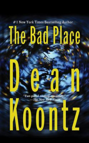 Audio The Bad Place Dean R. Koontz