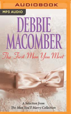 Digital The First Man You Meet Debbie Macomber