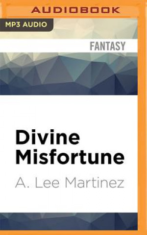 Digital Divine Misfortune A. Lee Martinez