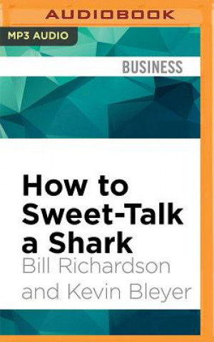 Digital How to Sweet-Talk a Shark Bill Richardson
