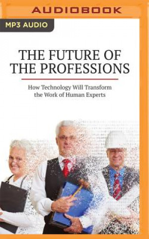 Digital The Future of the Professions Richard Susskind