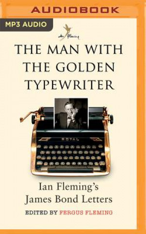 Audio The Man With the Golden Typewriter Ian Fleming