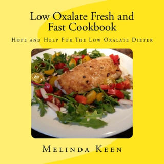 Carte Low Oxalate Fresh and Fast Cookbook Melinda Keen