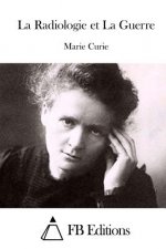 Könyv La Radiologie et La Guerre Marie Curie