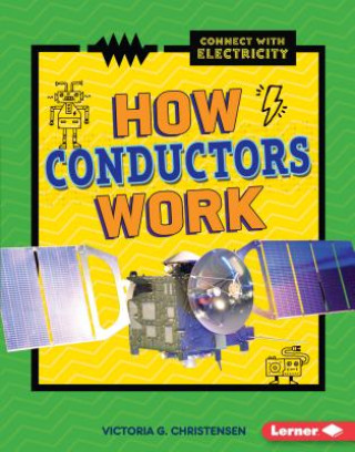 Knjiga How Conductors Work Victoria Christensen