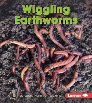 Libro Wiggling Earthworms Laura Waxman